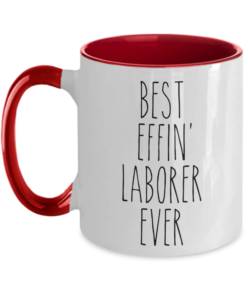 Gift For Laborer Best Effin' Laborer Ever Mug Two-Tone Coffee Cup Funny Coworker Gifts