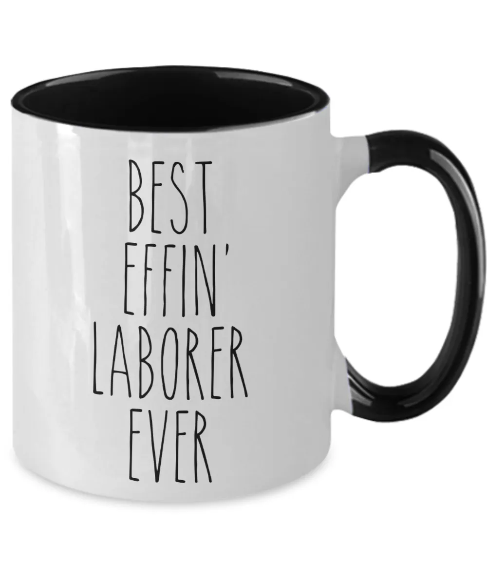 Gift For Laborer Best Effin' Laborer Ever Mug Two-Tone Coffee Cup Funny Coworker Gifts