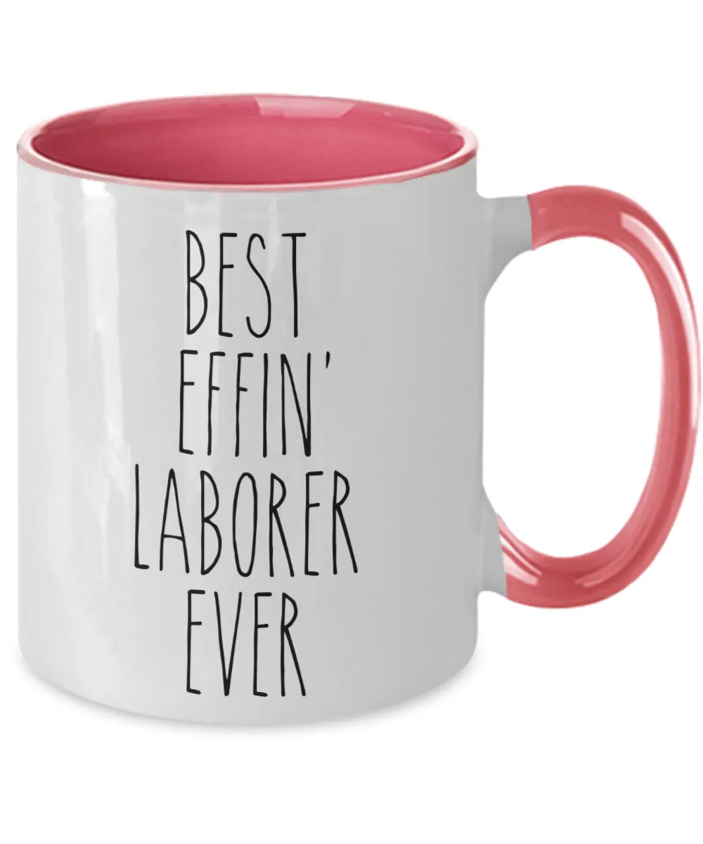 Gift For Laborer Best Effin' Laborer Ever Mug Two-Tone Coffee Cup Funny Coworker Gifts