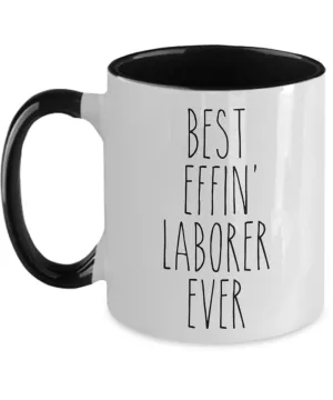 Gift For Laborer Best Effin' Laborer Ever Mug Two-Tone Coffee Cup Funny Coworker Gifts