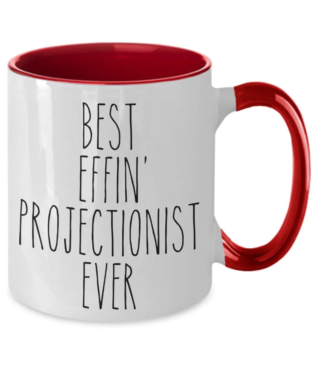 Gift For Projectionist Best Effin' Projectionist Ever Mug Two-Tone Coffee Cup Funny Coworker Gifts