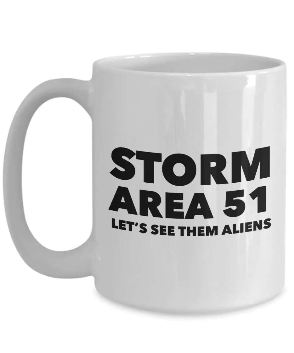 Storm Area 51 Let's See Them Aliens Mug Funny Coffee Cup Gag Gift