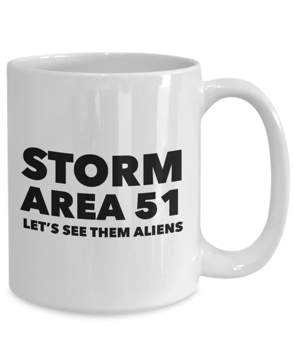 Storm Area 51 Let's See Them Aliens Mug Funny Coffee Cup Gag Gift
